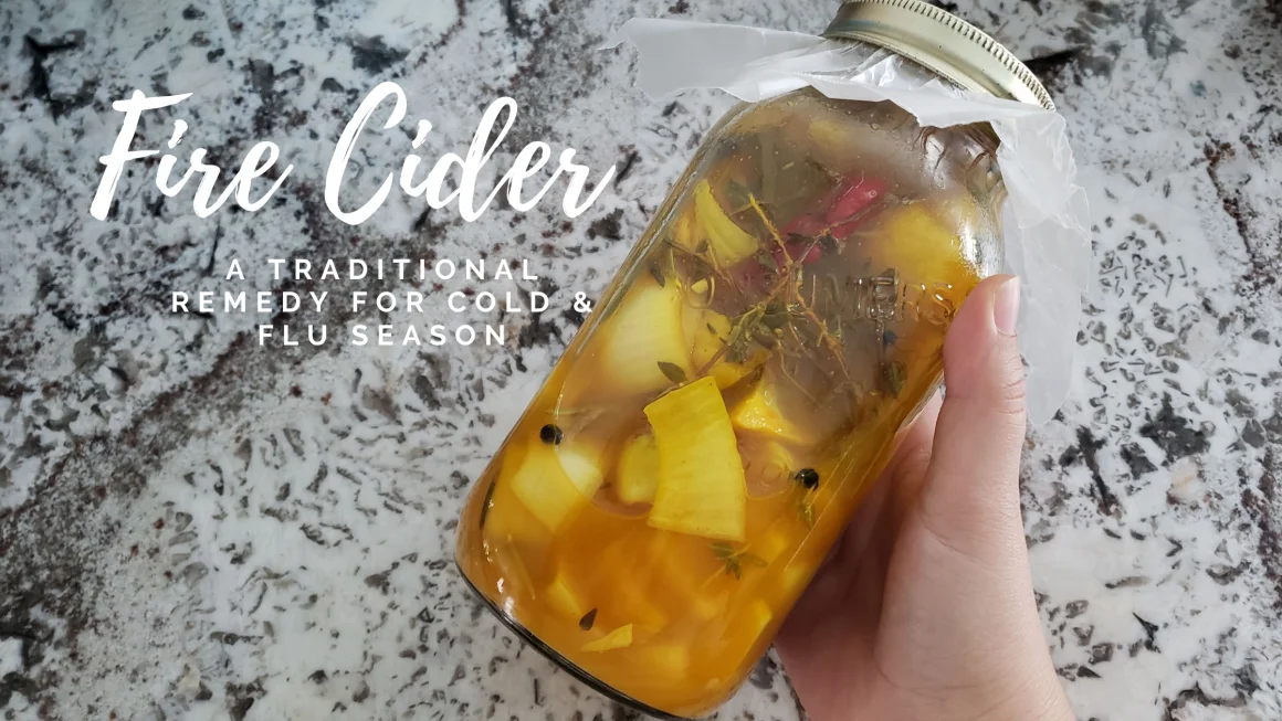 Fire Cider – A Traditional Remedy for Cold & Flu Season